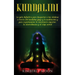 Kundalini: La guía definitiva para despertar a tus chakras a través del Kundalini Yoga y la meditación y para experimentar la con