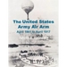 The United States Army Air Arm: April 1861 to April 1917