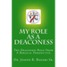 My Role As A Deaconess: The Deaconess Role For A Biblical Perspective