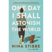 One Day I Shall Astonish the World