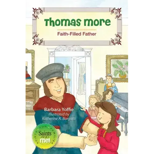 Thomas More: Faith-Filled Father