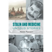 Stalin and Medicine: Untold Stories