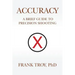 Accuracy: A Brief Guide to Precision Shooting