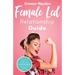 Female Led Relationship Guide: How to Be a Femdom and Have the Perfect Female Domination Domestic Discipline Marriage or Relationship