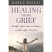 Healing from Grief: Transform Your Pain Into Purpose and Honor Your Loved One