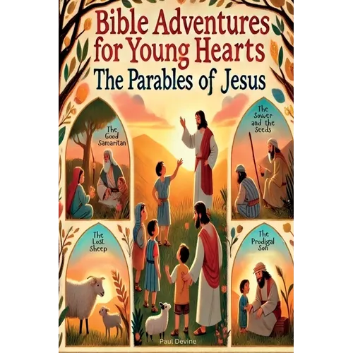 Bible Adventures for Young Hearts: The Parables of Jesus