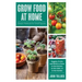 Grow Food at Home: Simple Methods for Small Spaces