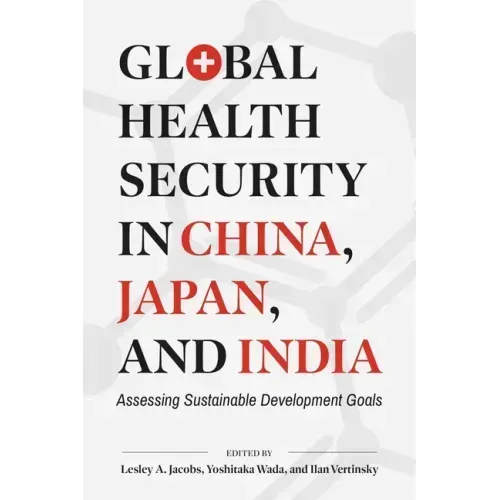 Global Health Security in China, Japan, and India: Assessing Sustainable Development Goals