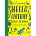 Hello Nature: Draw, Collect, Make and Grow