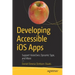 Developing Accessible IOS Apps: Support Voiceover, Dynamic Type, and More