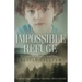 Impossible Refuge: A Seth Browne Novel, Book Three