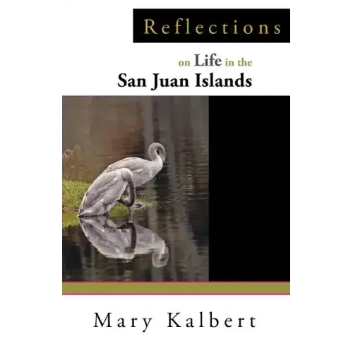 Reflections on Life in the San Juan Islands