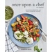 Once Upon a Chef, the Cookbook: 100 Tested, Perfected, and Family-Approved Recipes