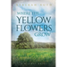 Where the Yellow Flowers Grow