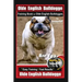 Old English Bulldogge Training Book for Olde English Bulldogges By BoneUP DOG Training: Are You Ready to Bone Up? "Easy Training * Fast Results" Old E