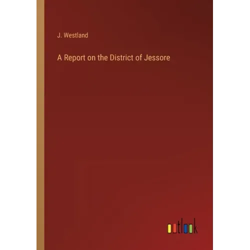 A Report on the District of Jessore