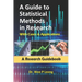 A Guide to Statistical Methods in Research with Cases & Applications: A Research Guidebook