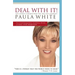 Deal with It!: You Cannot Conquer What You Will Not Confront