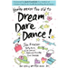 You're Never Too Old to Dream Dare Dance!