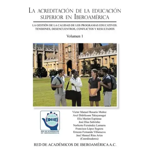 La Acreditacion de La Educacion Superior En Iberoamerica: La Gestion de La Calidad de Los Programas Educativos