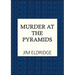 Murder at the Pyramids: The Captivating Historical Whodunnit Set in Egypt
