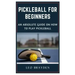 Pickleball for Beginners: An Absolute Guide on How to Play Pickleball