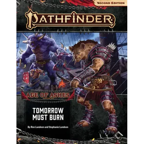 Pathfinder Adventure Path: Tomorrow Must Burn (Age of Ashes 3 of 6) [P2]