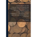 Catalogue of the Collection of American Colonial Coins, Historical Medals, United States Coins, Fractional Currency, Canadian Coins and Medals of Geor