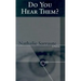 Do You Hear Them?