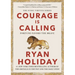 Courage Is Calling: Fortune Favors the Brave