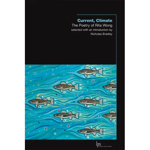 Current, Climate: The Poetry of Rita Wong