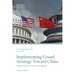 Implementing Grand Strategy Toward China: Twenty-Two U.S. Policy Prescriptions