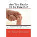 Are You Ready To Be Parents? Parenting with Confidence, Love, and Direction