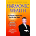 Harmonic Wealth: The Secret of Attracting the Life You Want