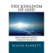 The Kingdom of God: Preached by Jesus...Forgotten by Us