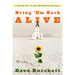 Bring 'em Back Alive: A Healing Plan for Those Wounded by the Church