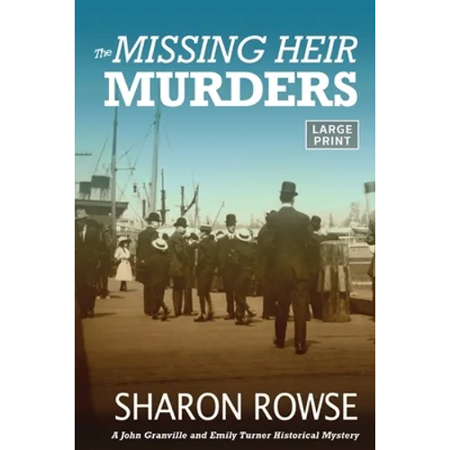 The Missing Heir Murders: A John Granville and Emily Turner Historical Mystery