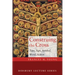 Construing the Cross: Type, Sign, Symbol, Word, Action