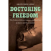 Doctoring Freedom: The Politics of African American Medical Care in Slavery and Emancipation