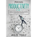 Personal Productivity: 8-in-1 Bundle to Master Productivity, Time Management, Organizing, Focusing, Goal Setting, Procrastination, Changing H