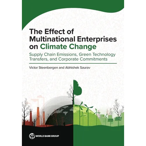 The Effect of Multinational Enterprises on Climate Change: Supply Chain Emissions, Green Technology Transfers, and Corporate Commitments