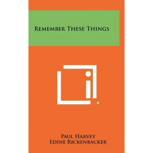 Remember These Things