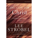 The Case for Christ Bible Study Guide Revised Edition: Investigating the Evidence for Jesus