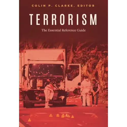 Terrorism: The Essential Reference Guide