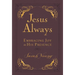 Jesus Always, Leathersoft, with Scripture References: Embracing Joy in His Presence (a 365-Day Devotional)