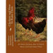 Chickens and How To Raise Them: All About Chickens, How To Hatch, House, Feed and Fatten Them