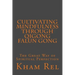 Cultivating Mindfulness through Qigong Falun Gong: The Great Way of Spiritual Perfection