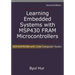 Learning Embedded Systems with MSP430 FRAM Microcontrollers: MSP430FR5994 with Code Composer Studio
