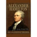 Alexander Hamilton - The Politics of Treason