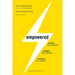 Empowered: Unleash Your Employees, Energize Your Customers, and Transform Your Business